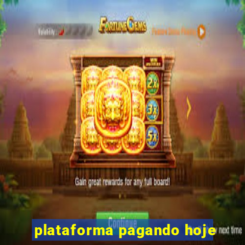 plataforma pagando hoje